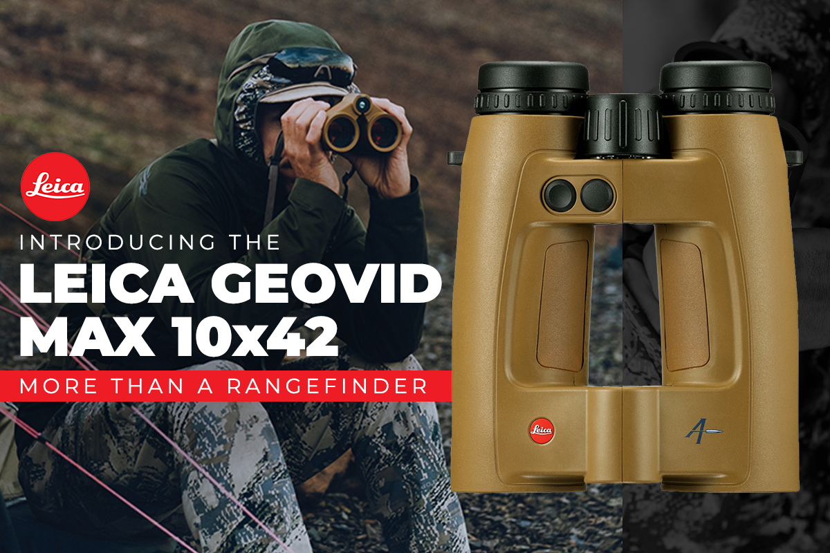 Introducing the Leica Geovid Max 10x42: More Than a Rangefinder